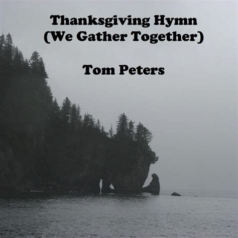 Thanksgiving Hymn We Gather Together Tom Peters Qobuz