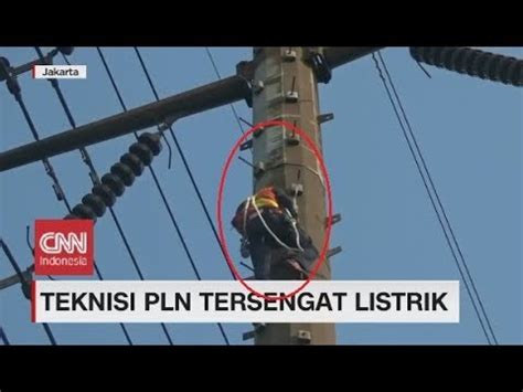 Tersengat aliran listrik di ketinggian 30 meter, seorang teknisi pln tidak mampu turun dari atas menara saluran ekstra tinggi. Teknisi PLN Tersengat Listrik di Ketinggian 30 Meter - YouTube