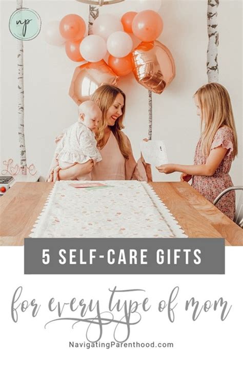 5 Self Care Mothers Day Ts For Every Type Of Mom Navigating