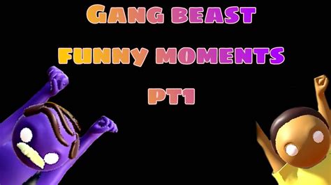 Gang Beast Funny Moments Youtube