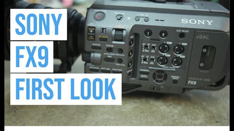 Sony Fx9 Full Frame 4k Awesome Autofocus First Look Youtube