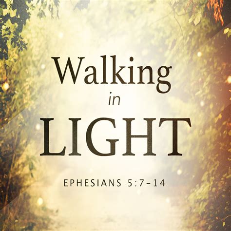 Walk In Light Ephesians 57 14 — Saraland Christians