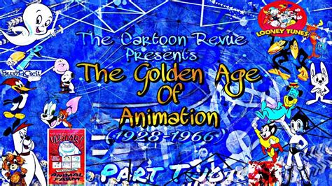 The Golden Age Of Animation The Complete Saga Cartoon Amino