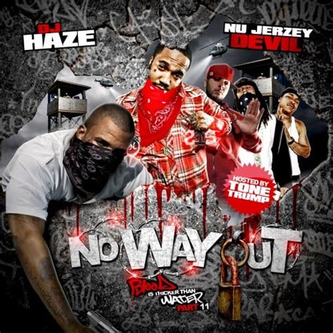Blood Is Thicker Than Water 11 No Way Out Mixtape Hosted By Infamous