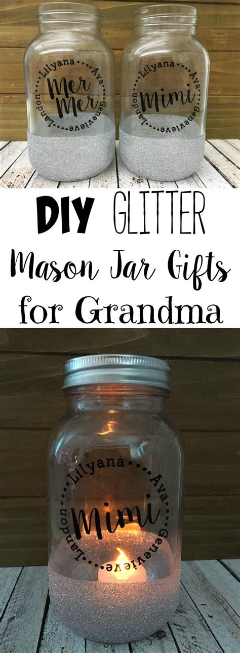 10 best birthday gifts for your grandmother. DIY Glitter Mason Jar Gift Idea | Birthday gifts for ...