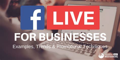 Facebook Live For Business Examples Promotion Techniques