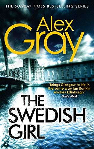 The Swedish Girl Book 10 In The Sunday Times Bestselling Detective Series Gray Alex