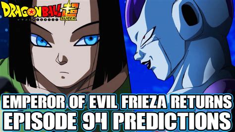 Dragon Ball Super Episode 94 Predictions Emperor Of Evil Returns The