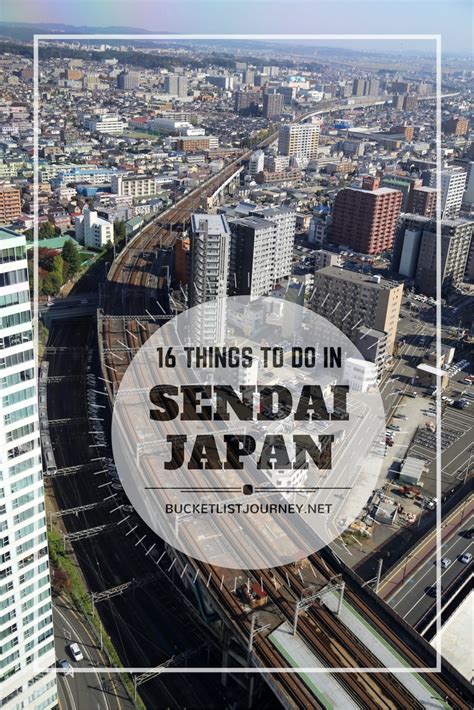 Sendai Bucket List 16 Things To Do In The Japans City Of Sendai