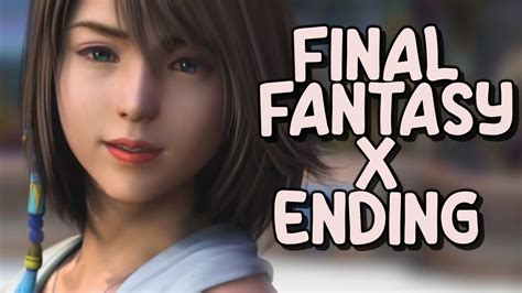 Final Fantasy X Ending Youtube