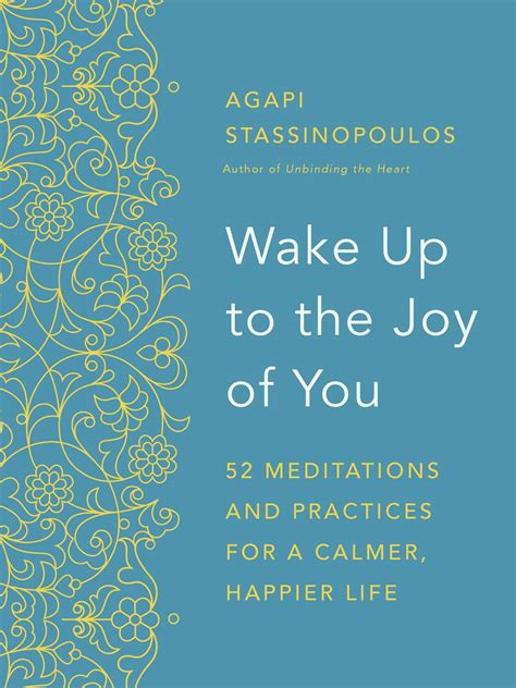 Wake Up To The Joy Of You Ebook By Agapi Stassinopoulos Epub Book Rakuten Kobo 9780451496010