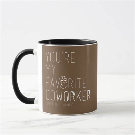 Youre My Favorite Co Worker T Coffee Day Mug Ts