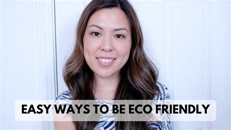 Easy Ways To Be More Eco Friendly Youtube