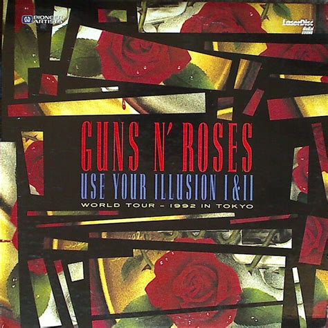 Use Your Illusion I And Ii World Tour 1992 In Tokyo Guns N Roses