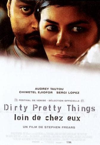 Dirty Pretty Things Un Film De Stephen Frears Premiere Fr News Sortie Critique Vo