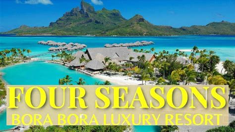 Luxurious Journey To Bora Bora Four Seasons Paradise Youtube