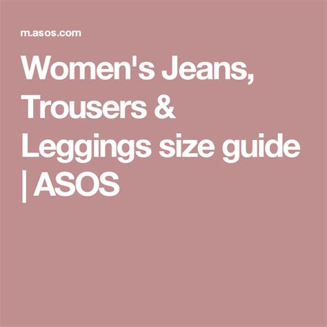 Women's Jeans, Trousers & Leggings size guide | ASOS | Women jeans ...