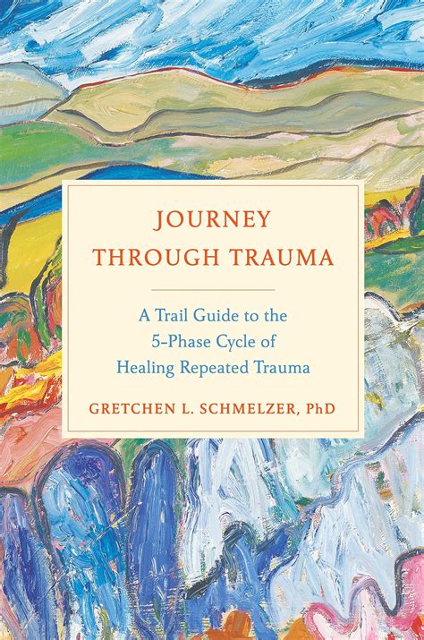Buy Journey Through Trauma: A Trail Guide to the 5-Phase Cycle of