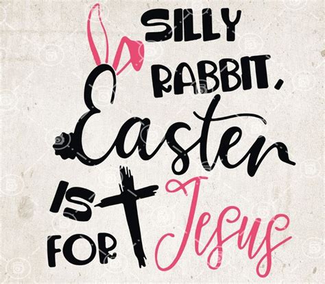 Silly Rabbit Easter Is For Jesus SVG Easter Bunny svg Cute | Etsy