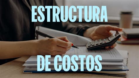 Estructura De Costos Que Es Y Como Crearla Con Ejemplos Images Images The Best Porn Website