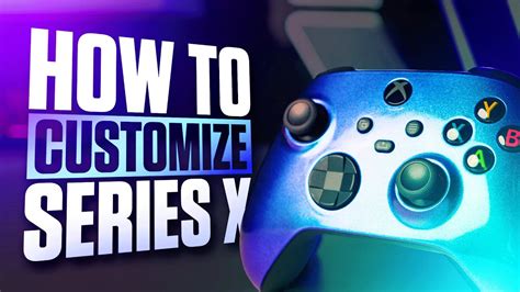 How To Customize Your Xbox Series Xs Controller Step By Step For