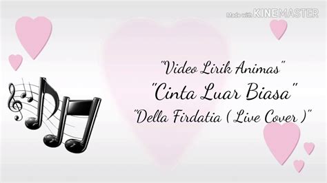 Download lagu cinta luar biasa lirik dapat kamu download secara gratis di downloadlagu321.site. Della Firdatia, Cover "Cinta Luar Biasa" ( Lirik ) - YouTube