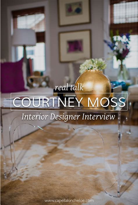 Real Designer Courtney Moss — Capella Kincheloe