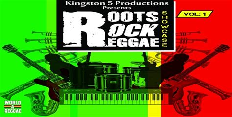 roots rock reggae showcase by kingston 5 world a reggae entertainmentworld a reggae entertainment