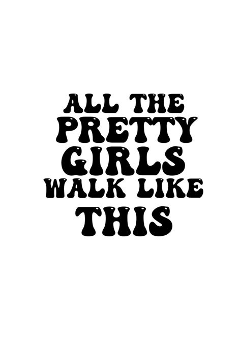 buy all the pretty girls walk like this svg pretty girls svg funny online in india etsy