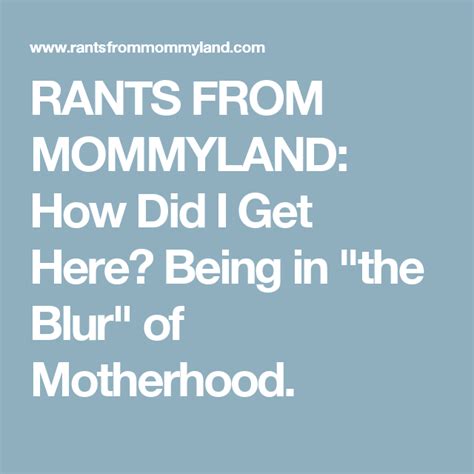 Rants From Mommyland The Blur Of Motherhood