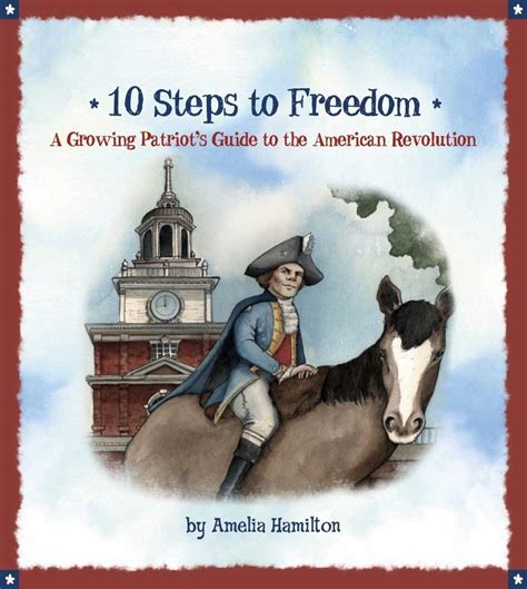 10 Steps To Freedom American Revolution