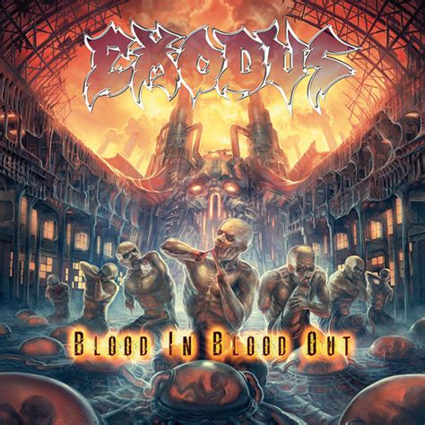 Blood In Blood Out By Exodus Music Charts
