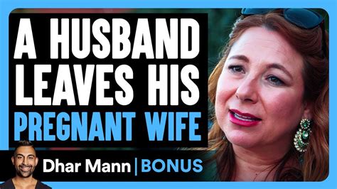 Husband Leaves His Pregnant Wife Dhar Mann Bonus Youtube