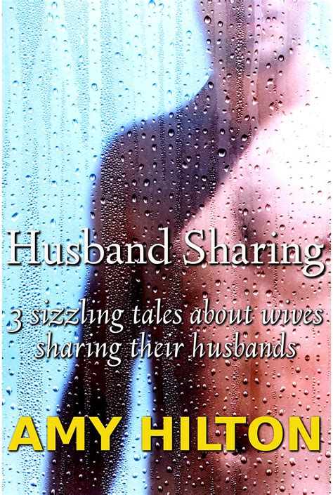 Husband Sharing Three Sizzling Tales About Wives Sharing Husbands Cuckquean Watching