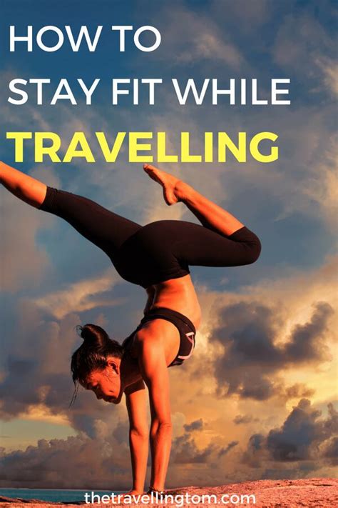 5 Simple Ways To Stay Fit While Travelling Travel Workout Travel