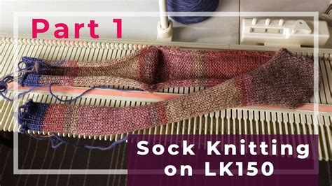 Simple Sock Knitting On The LK Knitting Machine PART Short Row