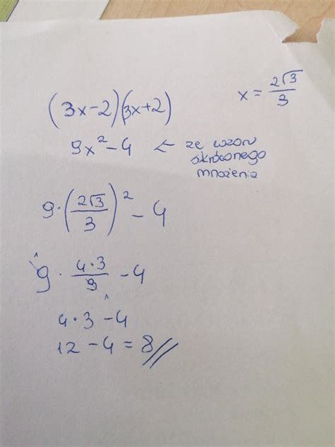 Wartość wyrażenia (3x-2)(3x+2) dla x= (2Г3)/3 jest równa - Brainly.pl
