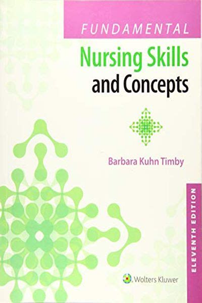 Fundamental Nursing Skills And Concepts By Mrs Barbara Kuhn Timby Rn