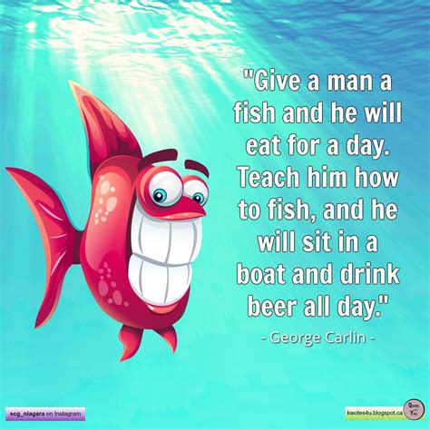 Your quote comes from a notable keynesian economist( who died half a decade before ows started. QUOTES For YOU!: "Give a man a fish and he will eat for a ...
