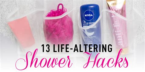 13 Life Altering Shower Hacks