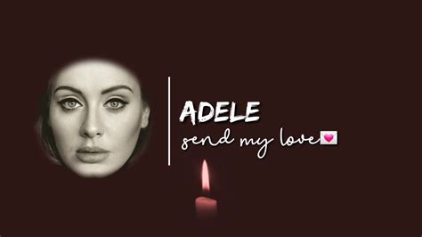 We have an official send my love to your new lover tab made by ug professional guitarists.check out the tab ». ADELE ~ Send My Love Lyrics🎵 - YouTube