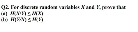 SOLVED Q2 For Discrete Random Variables X And Y Prove That A H X Y