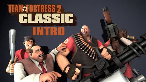 Team Fortress 2 Classic Intro Youtube