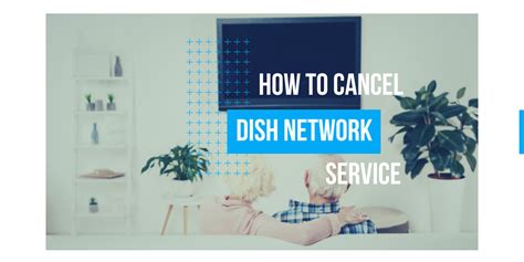How To Cancel Dish Network Fairshake