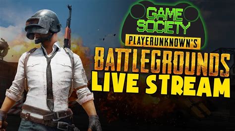 Battlegrounds Pubg Live Stream Game Society Youtube
