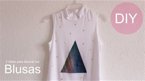 Ideas Para Decorar Tus Blusas Tips De Belleza Hablobajito Youtube