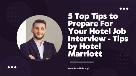 5 Top Tips To Prepare For Your Hotel Job Interview Tips By Hotel Marriott Hoteltalk For