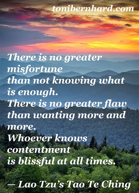 There Is No Greater Misfortune Than Not Knowing What Is Enough —lao