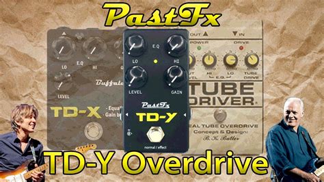 Pastfx Td Y Overdrive Based On The Buffalo Td X And The Tube Driver