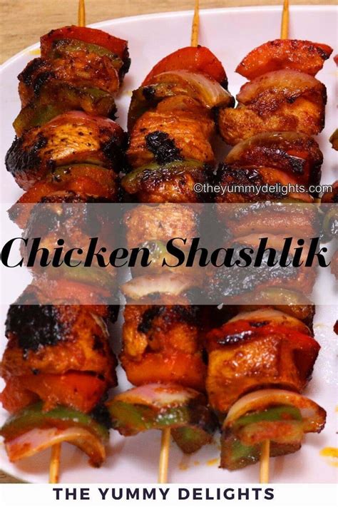 Chicken Shashlik Recipe Shashlik Kebab The Yummy Delights